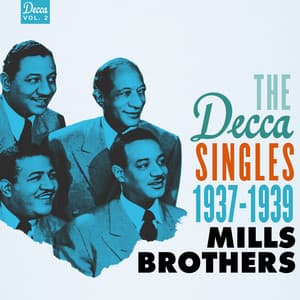 The Decca Singles, Vol. 2: 1937-1939 - The Mills Brothers