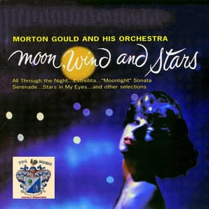 Moon, Wind and Stars - Morton Gould and His Orchestra