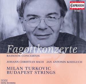 Bassoon Concertos - Bach, J.C. / Kozeluch, J.A. - Milan Turkovic