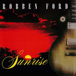 Sunrise - Robben Ford