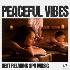 Peaceful Vibes - Best Relaxing SPA Music