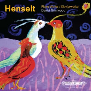 Henselt: Piano Works - Adolf von Henselt