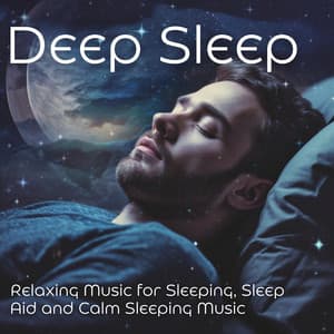 Deep Sleep: Relaxing Music for Sleeping, Sleep Aid and Calm Sleeping Music - Dreem & Sleep