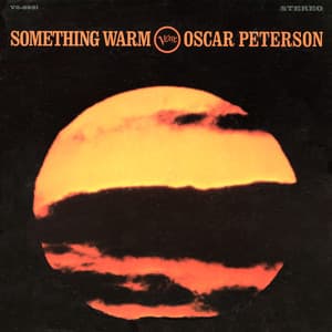 Something Warm - Oscar Peterson Trio