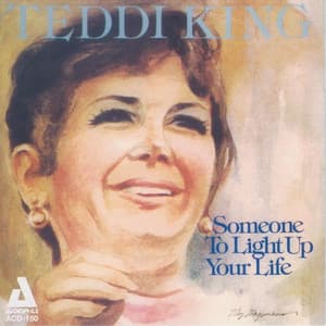 Someone to Light up Your Life - Teddi King