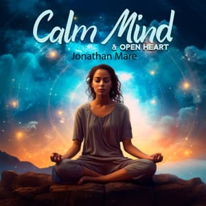 Calm Mind & Open Heart: Yoga and Meditation Fusion - Jonathan Mare