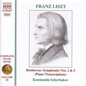 Liszt Complete Piano Music, Vol. 15: Beethoven Symphonies Nos. 2 & 5 - Franz Liszt