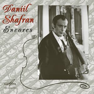 Daniil Shafran: Encores - Daniil Shafran