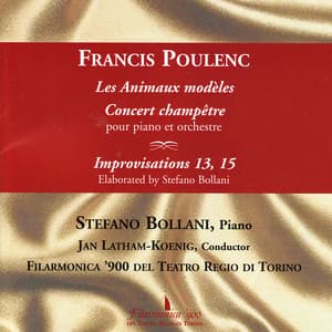 Poulenc: Les Animaux modèles, Concert champêtre pour piano et orchestre & Improvisations 13, 15 - Francis Poulenc