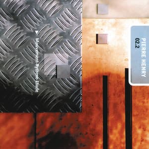 Mix Pierre Henry 02 2- Mouvement-Rythme-Etude - Pierre Henry