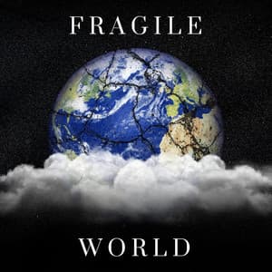 Fragile World - Calm Relaxation