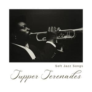 Supper Serenades: Dinner Jazz - Relaxing Piano Jazz