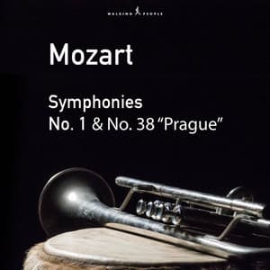 Mozart: Symphony Nos. 1 & 38 "Prague" - Wolfgang Amadeus Mozart
