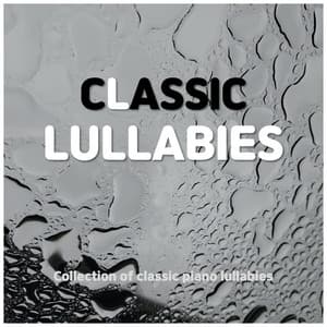Rain sound + Classical & Piano Lullaby Collection - ASMR