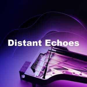 Distant Echoes - Piano Morning