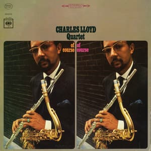 Of Course, Of Course - Charles Lloyd