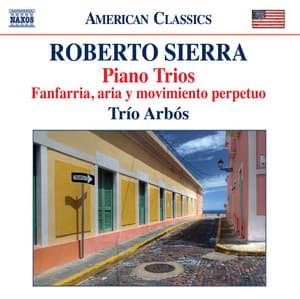 Sierra: Piano Trios - Roberto Sierra