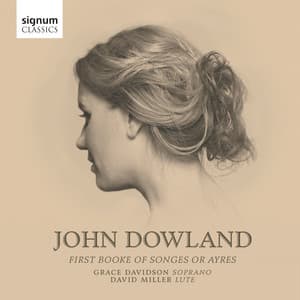 John Dowland: First Booke of Songes or Ayres - John Dowland