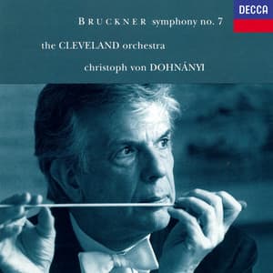 Bruckner: Symphony No. 7 - Anton Bruckner