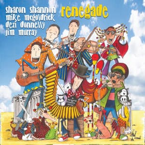 Renegade - Sharon Shannon