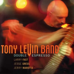 Double Espresso - Tony Levin