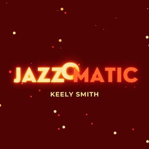 JazzOmatic - Keely Smith