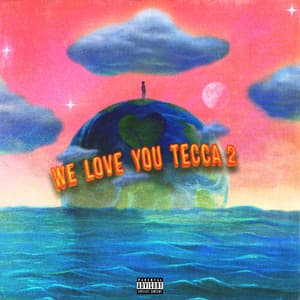 We Love You Tecca 2 - Lil Tecca
