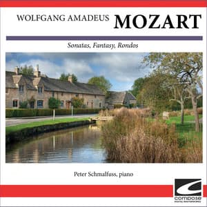 Wolfgang Amadeus Mozart - Sonatas, Fantasy, Rondos - Wolfgang Amadeus Mozart
