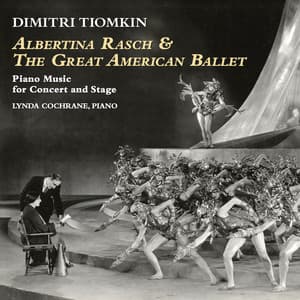 Albertina Rasch & the Great American Ballet - Dimitri Tiomkin