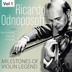 Milestones of a Violin Legend: Ricardo Odnoposoff, Vol. 1 - Ricardo Odnoposoff