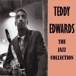 The Jazz Collection - Teddy Edwards