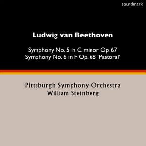 Ludwig van Beethoven: Symphony No. 5 in C-Minor, Op. 67 & Symphony No. 6 in F, Op. 68 'Pastoral' - William Steinberg