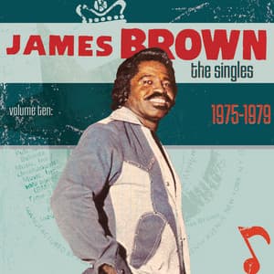 The Singles Vol. 10 1975-1979 - James Brown