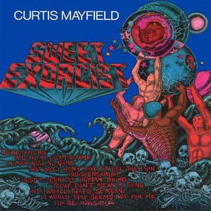 Sweet Exorcist - Curtis Mayfield