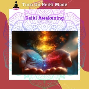 Reiki Awakening: Energy Healing for Spiritual Growth & Inner Peace - Turn On Reiki Mode