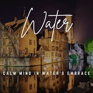 Music for Yoga Flow: Waterside Serenity - Matter and Energy