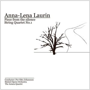 Anna-Lena Laurin: Piece from the Silence - Anna-Lena Laurin