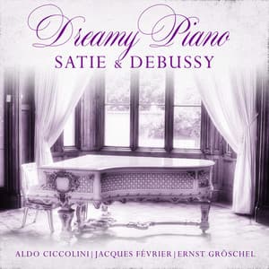 Dreamy Piano Satie & Debussy - Aldo Ciccolini
