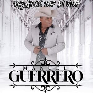 Relatos de mi vida - Manuel Guerrero