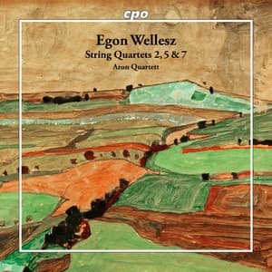 Wellesz: String Quartets Nos. 2, 5 & 7 - Egon Wellesz