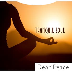 Tranquil Soul - Dean Peace