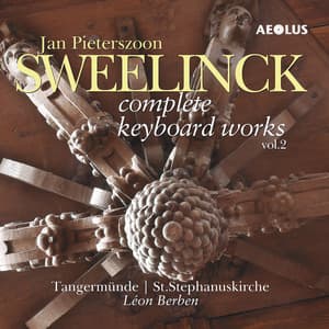 Jan Pieterszoon Sweelinck: Complete Keyboard Works Vol. 2 - Jan Pieterszoon Sweelinck