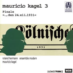 Kagel: Finale & Den 24. XII. 1931 - Mauricio Kagel