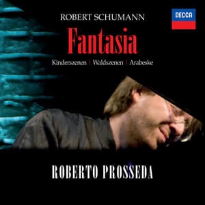 Fantasia / Kinderszenen - Robert Schumann