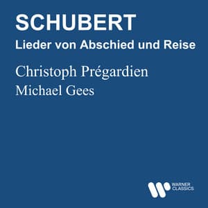 Schubert: Lieder von Abschied und Reise - Franz Schubert