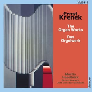Krenek: The Organ Works - Ernst Krenek