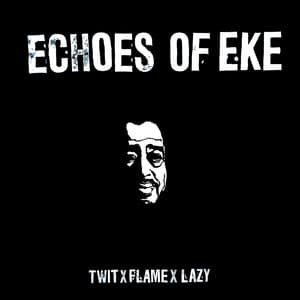 Echoes of Eke - Twit One
