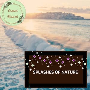 Splashes of Nature - Calm Music