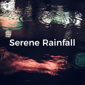 Serene Rainfall - Rain Meditations