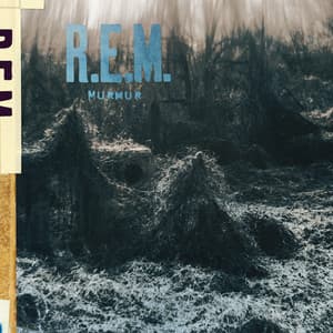 Murmur - R.E.M.